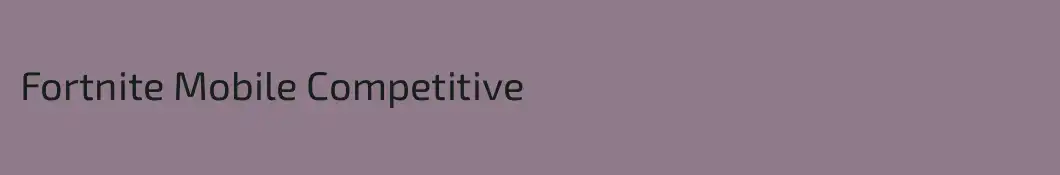 Fortnite Mobile Competitive